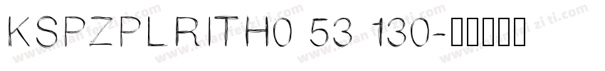 KSPZPLRITH0 53 130字体转换